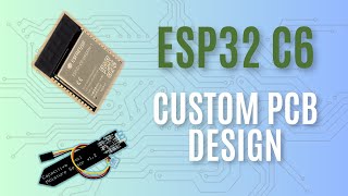 ESP32C6 IoT Project  A beginners guide  Schematic Capture [upl. by Mossberg]