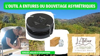 loutil a entures ou bouvetage asymétriques [upl. by Gona]