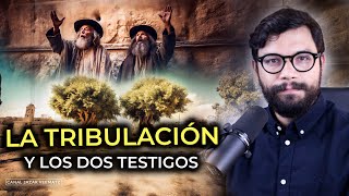 24 Los DOS TESTIGOS del Apocalipsis y la TRIBULACIÓN  Señales de los tiempos del fin [upl. by Araccot]