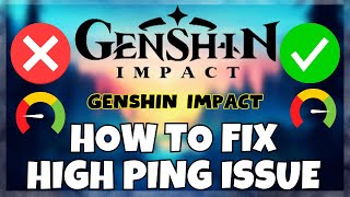 Genshin Impact – How to Fix High Ping Issue 2023 Working ✅ [upl. by Nesnaj938]