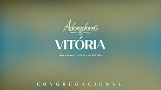 ADORADORES 5  VITÓRIA LETRA [upl. by Lerud220]