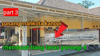 🔴MEMBUAT TIANG KANOPI PERSEGI 4 [upl. by Aidni]