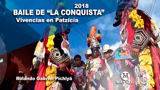 Baile de quotLa Conquistaquot y Vivencias en Patzicía 2018 Rolan Pichiya [upl. by Tezil988]