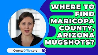 Where To Find Maricopa County Arizona Mugshots  CountyOfficeorg [upl. by Griseldis444]