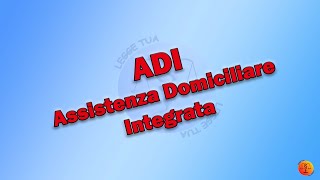 ADI Assistenza Domiciliare Integrata [upl. by Nwonknu913]