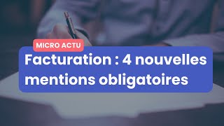 4 nouvelles mentions obligatoires à indiquer sur vos factures 📄 [upl. by Rothstein]