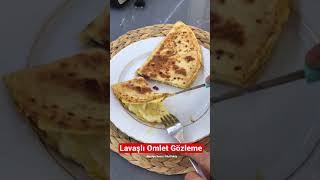 Lavaşlı Omlet Gözleme shorts [upl. by Deehsar]