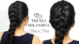 TRENZA HOLANDESA Paso a Paso DUTCH BRAID Step by Step [upl. by Nestor]