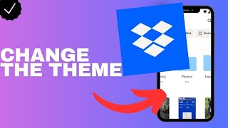 How to change the theme of the Dropbox app [upl. by Angus]