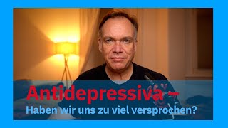 Antidepressiva Haben wir euch zu viel versprochen [upl. by Sihtnyc131]