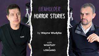 Lienholder Horror Stories  Wayne Wudyka [upl. by Fregger801]