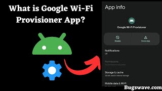 What is Google WiFi Provisioner app on Android Is it safe [upl. by Egor441]