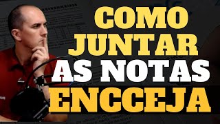 COMO JUNTAR AS NOTAS DO ENCCEJA PARA TER O CERTIFICADO [upl. by Elam854]