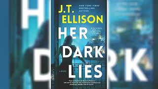 Her Dark Lies by JT Ellison 🎧📖 Mystery Thriller amp Suspense Audiobook [upl. by Larkins]