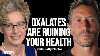 Oxalates are ruining your health with Sally Norton [upl. by Annodas]