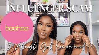 I ALMOST GOT SCAMMED  BOOHOO INFLUENCER SCAM  BOOHOO OFFICIAL  CHIT CHAT [upl. by Nivahb]