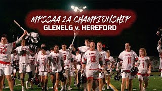 quotMPSSAA 2A CHAMPIONSHIPquot  Glenelg v Hereford 2024 High School Lacrosse Cinematic Highlights [upl. by Aieka]