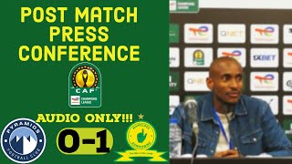 Pyramids FC 01 Mamelodi Sundowns  Coach Rhulani Mokwena’s post match press conference [upl. by Nonaihr710]