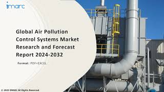 Air Pollution Control Systems Market Overview Trends Opportunities Growth and Forecast by 2032 [upl. by Yelac]