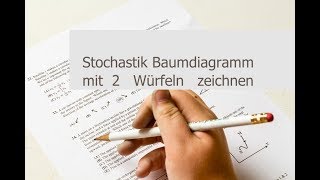 Stochastik Baumdiagramm und Zufallsversuch mit zwei Würfeln Ergebnismenge angeben [upl. by Enellij38]