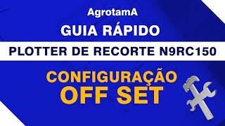 Guia Rápido  Configuração do Off Set  Plotter de Recorte Automático 150cm  N9RC150  Nagano [upl. by Carny]