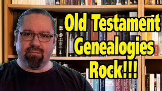 Old Testament Genealogies Are Fascinating [upl. by Culbertson428]