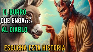 EL BURRO QUE ENGAÑÓ AL DIABLO [upl. by Grania]