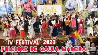 IV Festival Folclore 2023 Grupo Folclore de Gaula Madeira Island Portugal [upl. by Helban311]