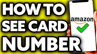 How To See Your Card Number on Amazon [upl. by Nojad]