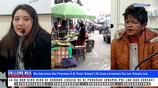 Mih Jingpyrshah Ban Pynkynriah Ïa Ki Street Vendors  Na Surok Laitumkhrah Sha Lady Veronica Lane [upl. by Parlin]