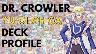 Yugioh Dr Crowler Character Deck Profile [upl. by Gipsy]