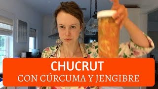 Cómo hacer CHUCRUT con cúrcuma y jengibre [upl. by Teryn]