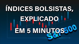 ÍNDICES BOLSISTAS SampP500NASDAQ EXPLICADOS EM 5 MINUTOS [upl. by Ydak]