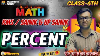 Percent  Ep 6  RMSSAINIK Class  6th  By Pankaj Sir  Vikramaditya Academy [upl. by Aelc]