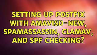 Ubuntu Setting up Postfix with amavisdnew spamassassin clamav and SPF checking [upl. by Vita]