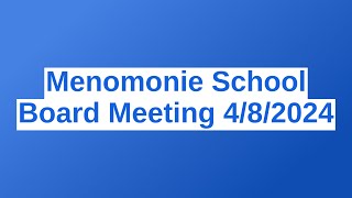 Menomonie School Board Meeting 482024 [upl. by Favrot]