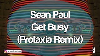 Sean Paul  Get Busy Protaxia Extended Remix [upl. by Acessej410]