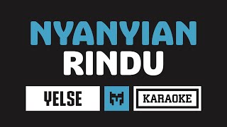 Karaoke  Yelse  Nyanyian Rindu [upl. by Nairim548]