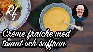 Crème fraiche med tomat och saffran [upl. by Ettore856]