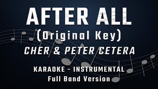 AFTER ALL  ORIGINAL KEY  FULL BAND KARAOKE  INSTRUMENTAL  CHRIS WALKER [upl. by Aleda]