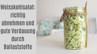 Weisskohlsalat Rezept richtig abnehmen und gute Verdauung durch Ballaststoffe [upl. by Inihor]