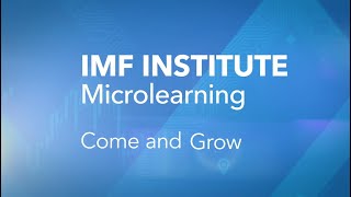 IMF Institute Microlearning Come and Grow [upl. by Anaimad697]