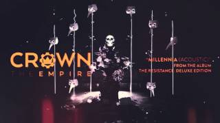 Crown The Empire  Millennia Acoustic [upl. by Michelina934]