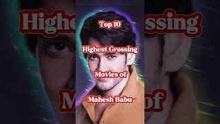 Top 10 Mahesh Babu Highest Grossing movies [upl. by Mallissa]