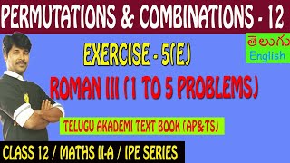 PERMUTATIONS AND COMBINATIONS 12EXERCISE 5e  ROMAN III 1  5 PROBLEMS CLASS 12 MATHEMATICS IIA [upl. by Saxe]