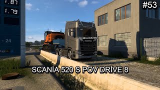 SCANİA 520 S POV DRİVE 8 EURO TRUCK SİMULATÖR 2 BÖLÜM 53 oyundefter [upl. by Anuaf381]