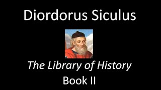 The Library Of History Book II  Diodorus Siculus Audiobook [upl. by Cheria]