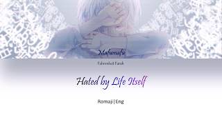 Mafumafu Cover  Hated by life itself LyricsInochi ni Kirawareteiru [upl. by Glinys]