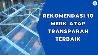 Rekomendasi 10 Merk Atap Transparan Terbaik 2022 [upl. by Llennahs]