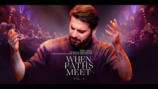 Sami Yusuf  When Paths Meet  Full Concert [upl. by Aelak941]